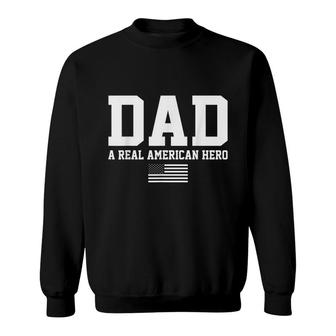 Mens Dad A Real American Hero Us Flag Vintage Funny Fathers Day Sweatshirt - Thegiftio