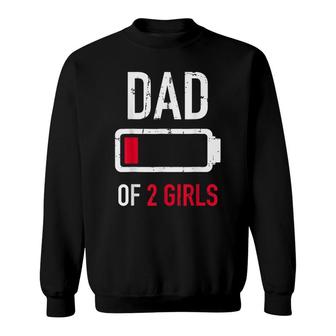 Mens Dad Of 2 Two Girls Low Battery Gift For Fathers Day Sweatshirt - Thegiftio UK
