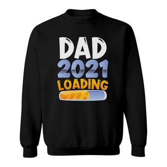 Mens Expectant Dad Fathers Day Gift And Birthday 2021 Ver2 Sweatshirt - Seseable