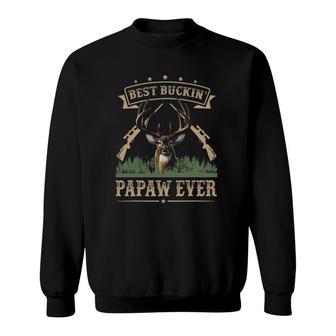 Mens Fathers Day Best Buckin Papaw Ever Deer Hunting Bucking Sweatshirt - Seseable