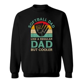 Mens Funny Fathers Day Softball Dad For Softball Player Sweatshirt - Seseable
