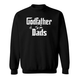 Mens Godfather Of Dads Fathers Day Grandpa Papa Granddad Mens Sweatshirt - Seseable