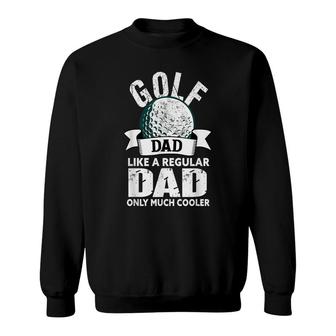 Mens Golf Dad - Funny Golfing Golfer Dad Sweatshirt - Seseable