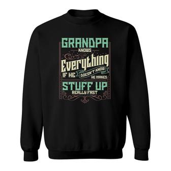 Mens Grandpa Knows Everything Funny Grandpa Fathers Day Sweatshirt - Seseable