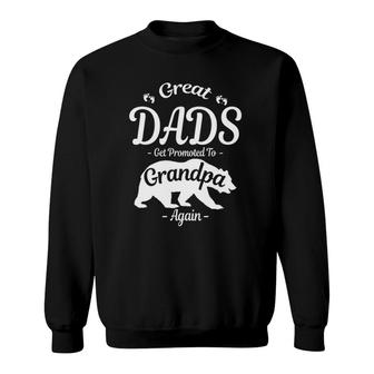 Mens Great Dads Get Promoted To Grandpa Again S Tees Sweatshirt - Seseable