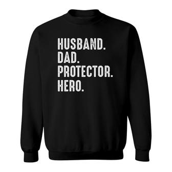 Mens Husband Dad Protector Hero Funny Fathers Day Gifts Sweatshirt - Seseable