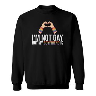 Mens Im Not Gay But My Boyfriend Is Couple Pride Month Lgbtq Sweatshirt - Seseable