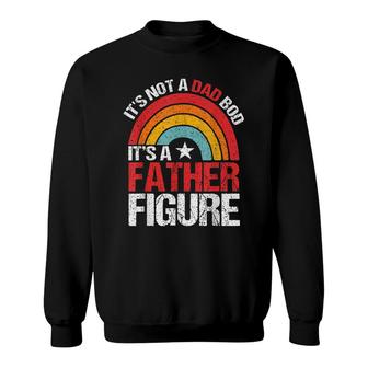Mens Its Not A Dad Bod Its A Dad Bod Father Figure Sweatshirt - Seseable