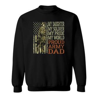 Mens My Daughter My Soldier Hero Proud Army Dad Military Father Sweatshirt - Seseable