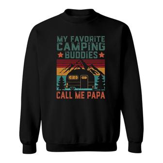 Mens My Favorite Camping Buddies Call Me Papa Fathers Day Sweatshirt - Seseable