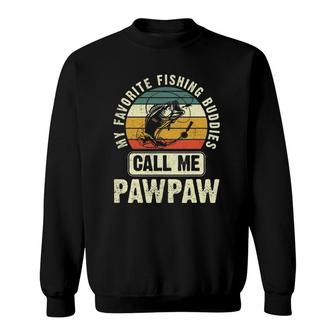 Mens My Favorite Fishing Buddies Call Me Pawpaw Fisherman Sweatshirt - Seseable