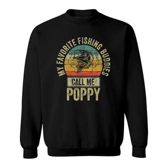 Mens My Favorite Fishing Buddies Call Me Poppy Fisherman Sweatshirt - Seseable