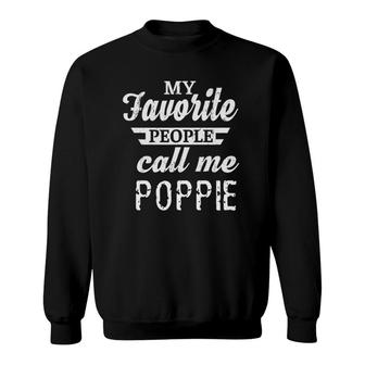 Mens My Favorite People Call Me Poppie Grandpa Sweatshirt - Seseable