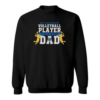 Mens My Favorite Volleyball Player Calls Me Dad For Men Fathers Day Sweatshirt - Seseable