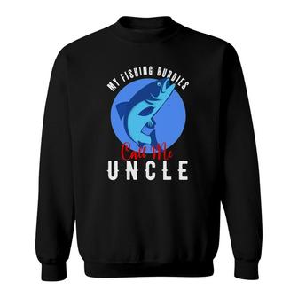 Mens My Fishing Buddies Call Me Uncle Family Fishing Fish Sweatshirt - Seseable