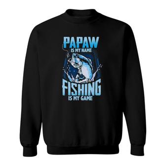 Mens Papaw Is My Name Fishing Is My Game Fathers Day Gifts Sweatshirt - Seseable