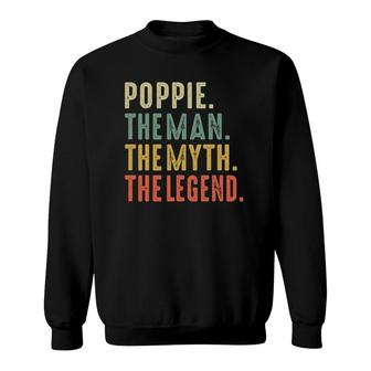 Mens Poppie The Man The Myth The Legendfathers Day Sweatshirt - Seseable