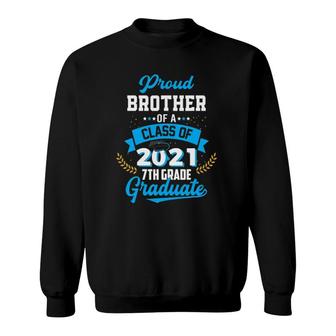 Mens Proud Brother Of A 2021 7Th Grade Graduate Last Day School Sweatshirt - Seseable