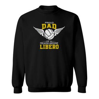 Mens Proud Dad Of A Freaking Awesome Libero Volleyball Father Sweatshirt - Seseable