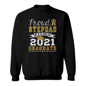 Mens Proud Stepdad Of A Class Of 2021 Graduate Funny Senior Gift Sweatshirt - Seseable