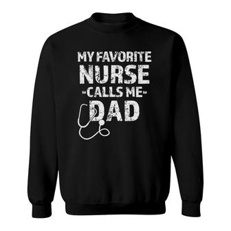 Mens Rn Np Dad Gift My Favorite Nurse Calls Me Dad Funny Sweatshirt - Seseable