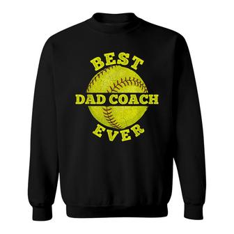 Mens Softball Quote For Your Softball Coach Dad Sweatshirt - Seseable