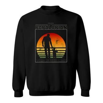 Mens The Papalorian Fathers Day Dad And Son Fishing Funny Gift Sweatshirt - Seseable