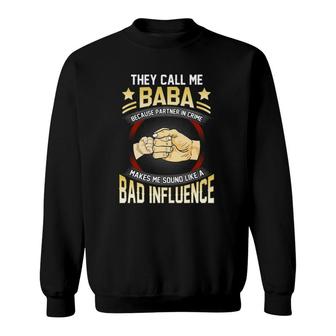 Mens They Call Me Baba Because Partner In Crime Fathers Day Sweatshirt - Seseable