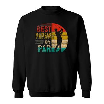 Mens Vintage Best Papaw By Par Lover Golf Gifts For Golfer Sweatshirt - Seseable