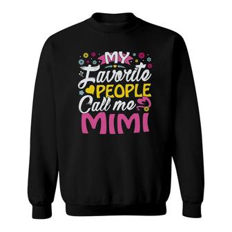 Mimi Gifts From Grandkids My Favorite People Call Me Mimi Sweatshirt - Seseable