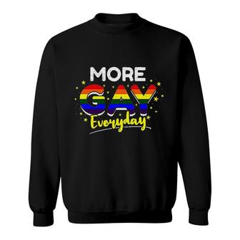 More Gay Everyday Colorful Gift LGBT Pride Sweatshirt - Seseable