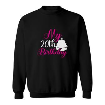 My 20Th Birthday With A Big And Sweet Birthday Cake Since I Was Born In 2002 Sweatshirt - Seseable