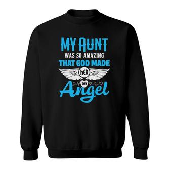 My Aunt Was So Amazing God Made Her An Angel Memorial Sweatshirt - Seseable