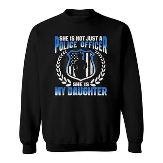 My Daughter Is A Brave Police Officer - Proud Police Mom Dad Sweatshirt - Seseable
