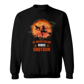 My English Bulldog Rides Shotgun Halloween Sweatshirt - Monsterry AU