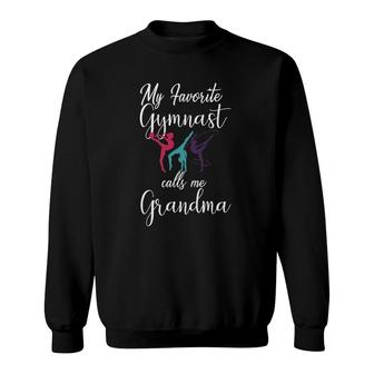 My Favorite Gymnast Calls Me Grandma Love Gymnastic Sweatshirt | Mazezy