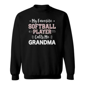 My Favorite Softball Player Calls Me Grandma Softball Sweatshirt - Seseable