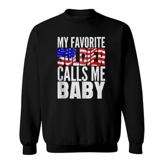 My Favorite Soldier Calls Me Baby - Proud Army Wife Husband Sweatshirt - Seseable