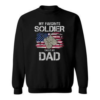 My Favorite Soldier Calls Me Dad Military Gift Sweatshirt - Seseable