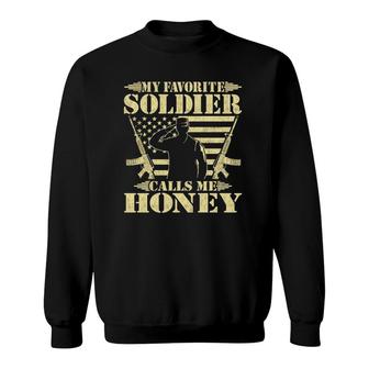 My Favorite Soldier Calls Me Honey Proud Military Wife Gifts Sweatshirt - Seseable