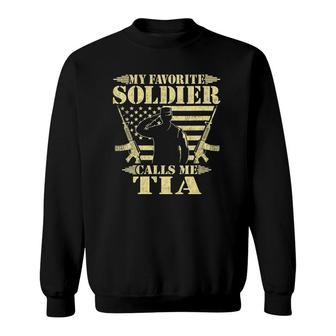 My Favorite Soldier Calls Me Tia Proud Military Aunt Gifts Sweatshirt - Seseable
