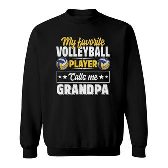 My Favorite Volleyball Player Calls Me Grandpa Cute Sweatshirt - Seseable