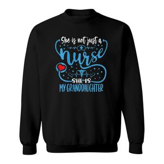 My Granddaughter Is A Nurse Proud Nurses Grandparent Rn Lpn Sweatshirt | Seseable UK