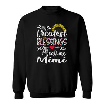 My Greatest Blessings Call Me Mimi Sunflower Gift Sweatshirt - Seseable