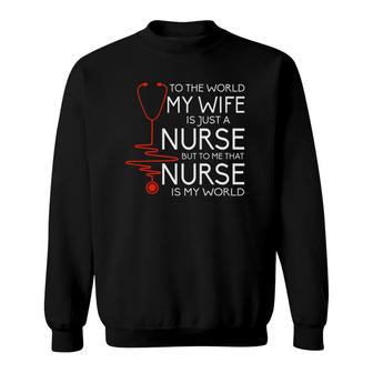 My Wife Is A Nurse Proud Nurses Husband Sweatshirt - Seseable