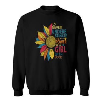 Never Underestimate The Power Of A Girl With Book Colorful Sweatshirt - Seseable