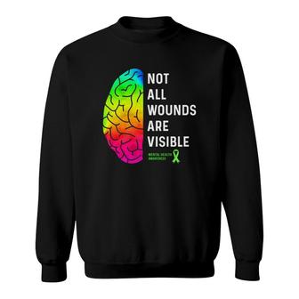 Not All Wounds Are Visible - Mental Health Awareness Sweatshirt - Seseable