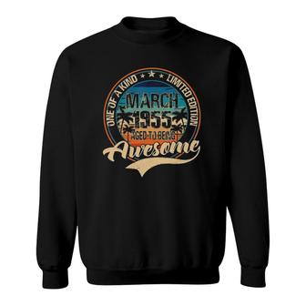 One Of A Kind Limited Edition March 1955 Aged-To-Being Awesome Vintage Version Sweatshirt - Seseable