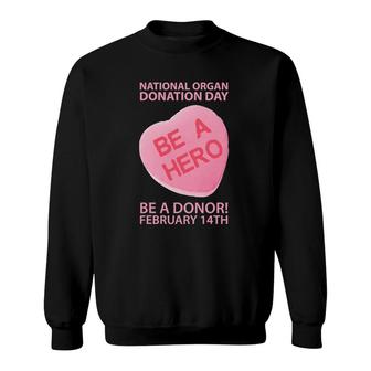 Organ Donation Awareness Day Be A Hero Heart P Sweatshirt | Mazezy