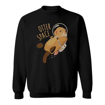 Otter Space Astronautics Cute Sea Otter Image Sweatshirt | Mazezy
